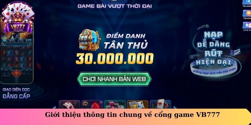 Giới thiệu thông tin chung về cổng game VB777