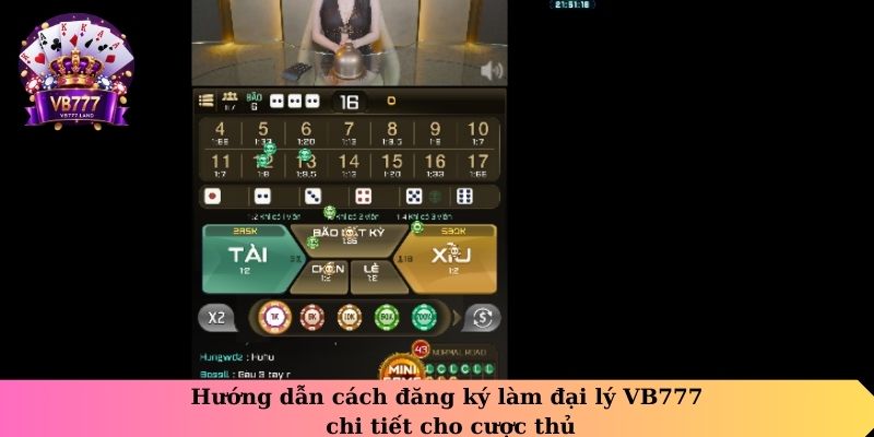 Hướng dẫn cách đăng ký làm đại lý VB777 chi tiết cho cược thủ