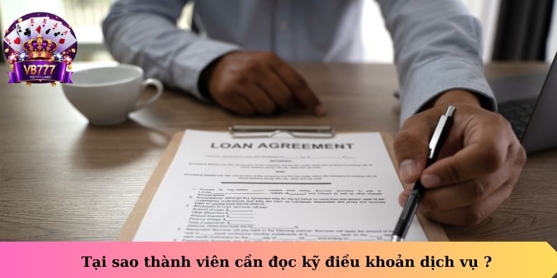 Tại sao thành viên cần đọc kỹ điều khoản dịch vụ?